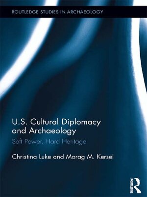 cover image of US Cultural Diplomacy and Archaeology